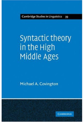 Syntactic Theory in the High Middle Ages: Modistic Models of Sentence Structure