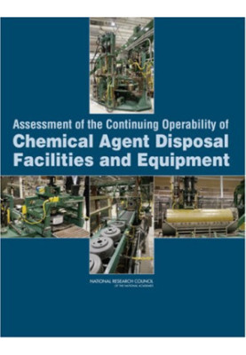 Assessment of the Continuing Operability of Chemical Agent Disposal Facilities and Equipment