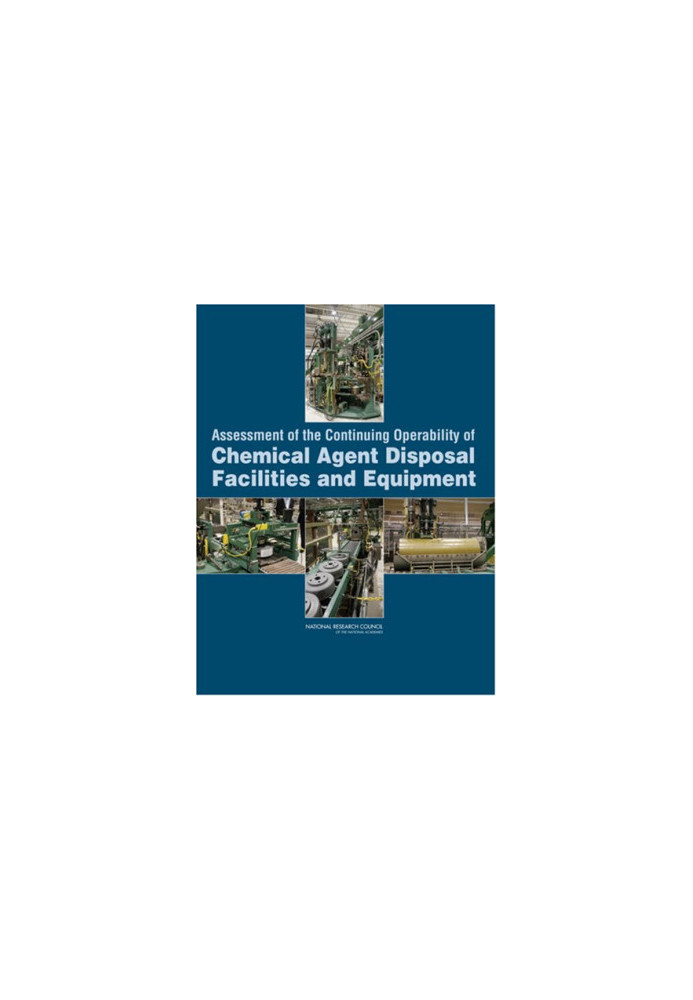 Assessment of the Continuing Operability of Chemical Agent Disposal Facilities and Equipment