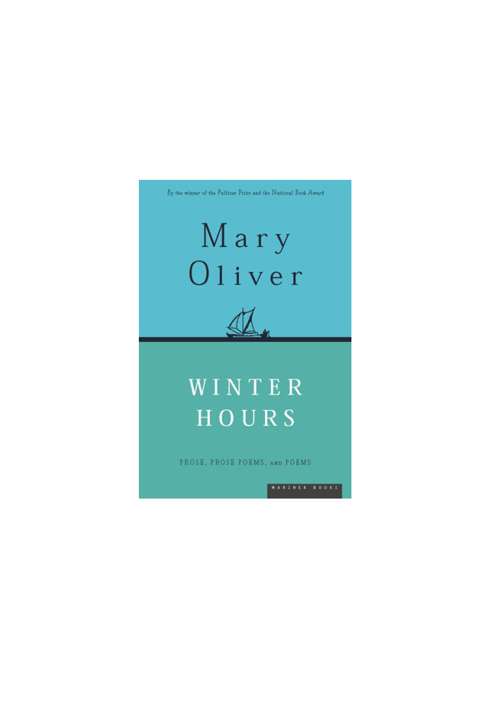 Winter Hours: Prose, Prose Poems, and Poems