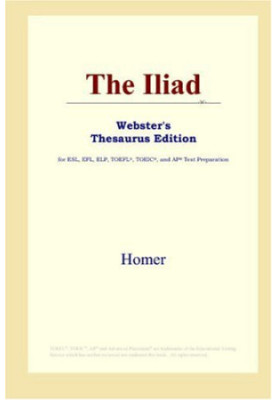 The Iliad (Webster's Thesaurus Edition)