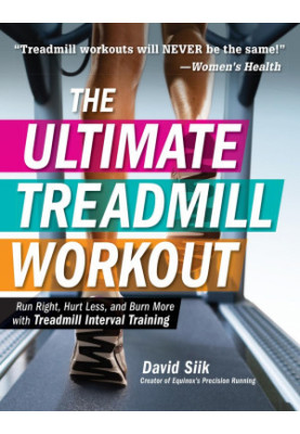 The ultimate treadmill workout : run right, hurt less, and burn more with treadmill interval training - PDFDrive.com