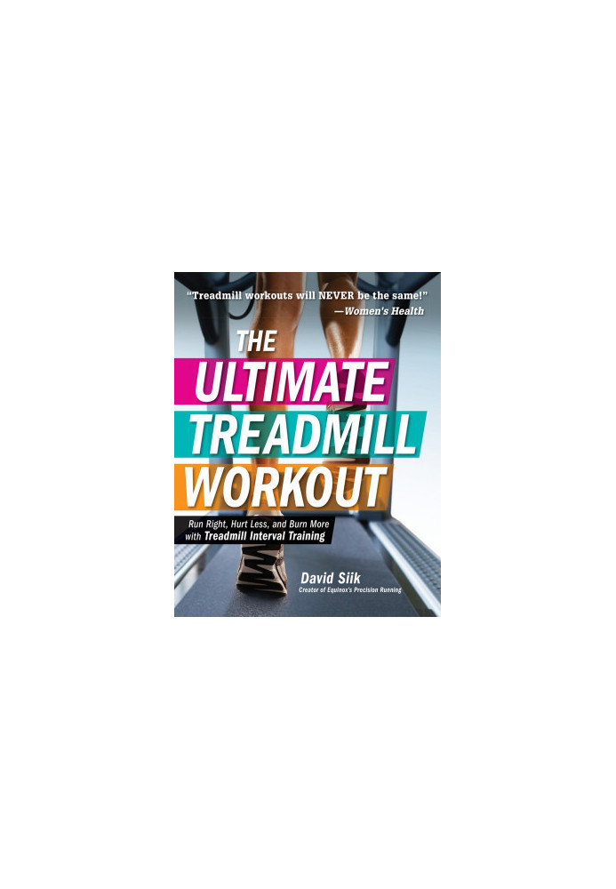 The ultimate treadmill workout : run right, hurt less, and burn more with treadmill interval training - PDFDrive.com