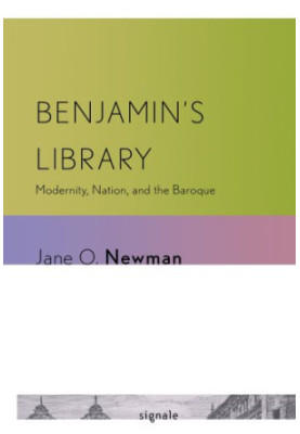 Benjamin's library : modernity, nation, and the Baroque