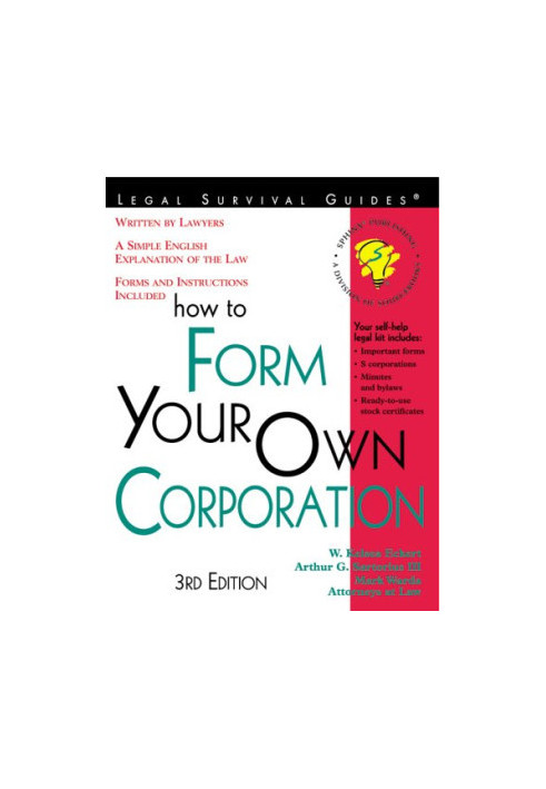 How to Form Your Own Corporation: With Forms