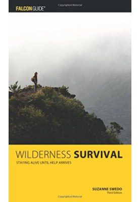 Wilderness survival : staying alive until help arrives