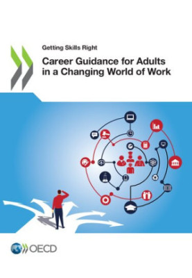 Getting Skills Right Career Guidance for Adults in a Changing World of Work