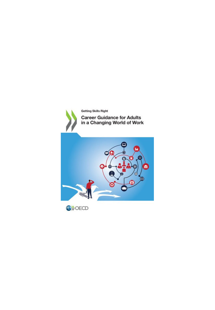 Getting Skills Right Career Guidance for Adults in a Changing World of Work