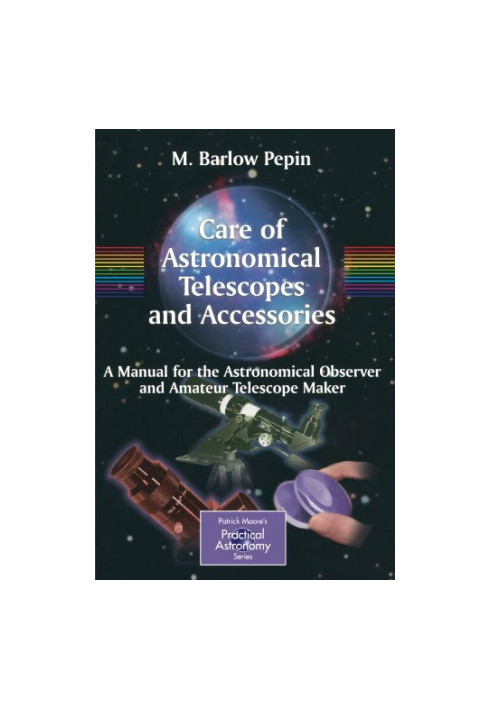 The Care and Maintenance of Optical Equipment
