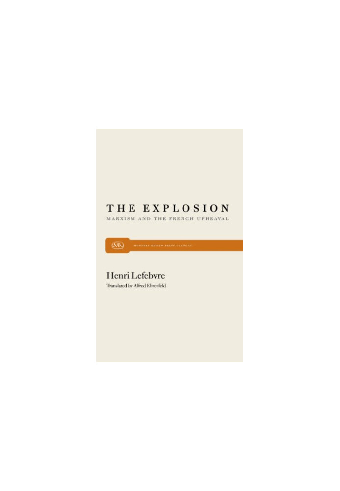 The Explosion: Marxism and the French Upheaval