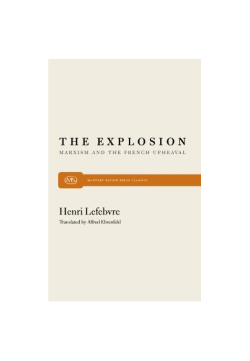 The Explosion: Marxism and the French Upheaval