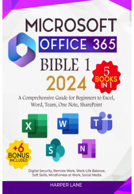Microsoft Office 365 Bible 2024 5 books in 1