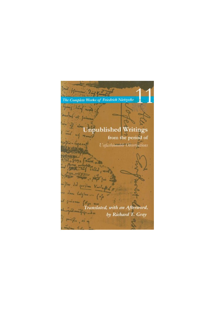 Unpublished Writings from the Period of Unfashionable Observations