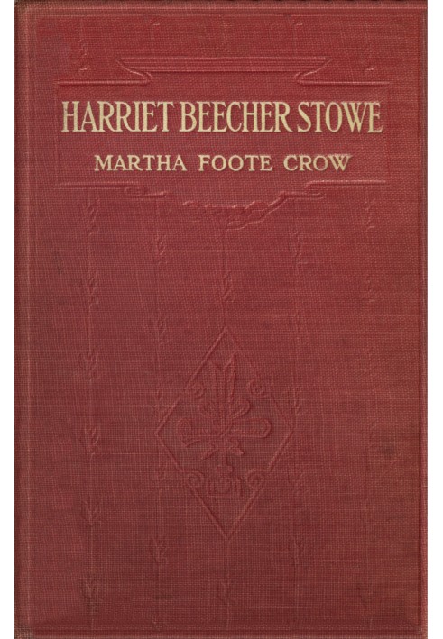 Harriet Beecher Stowe: a biography for girls