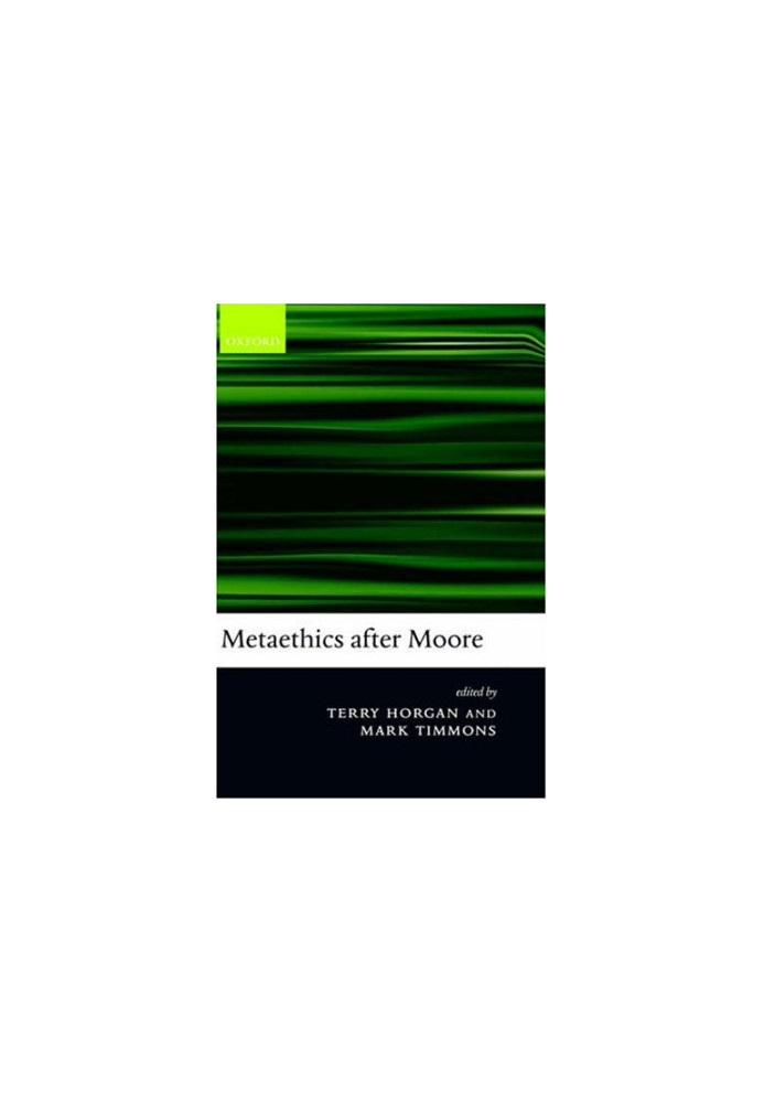 Metaethics after Moore