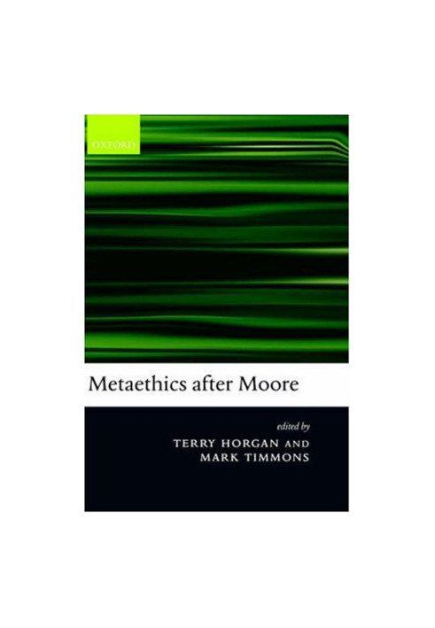 Metaethics after Moore