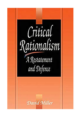 Critical Rationalism: A Restatement and Defence
