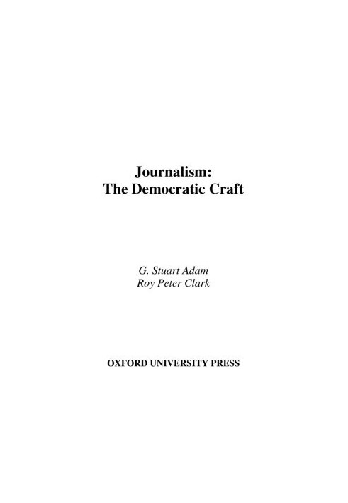 Journalism: The Democratic Craft