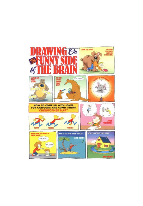 Drawing on the Funny Side of the Brain : How to Come Up With Jokes for Cartoons and Comic Strips