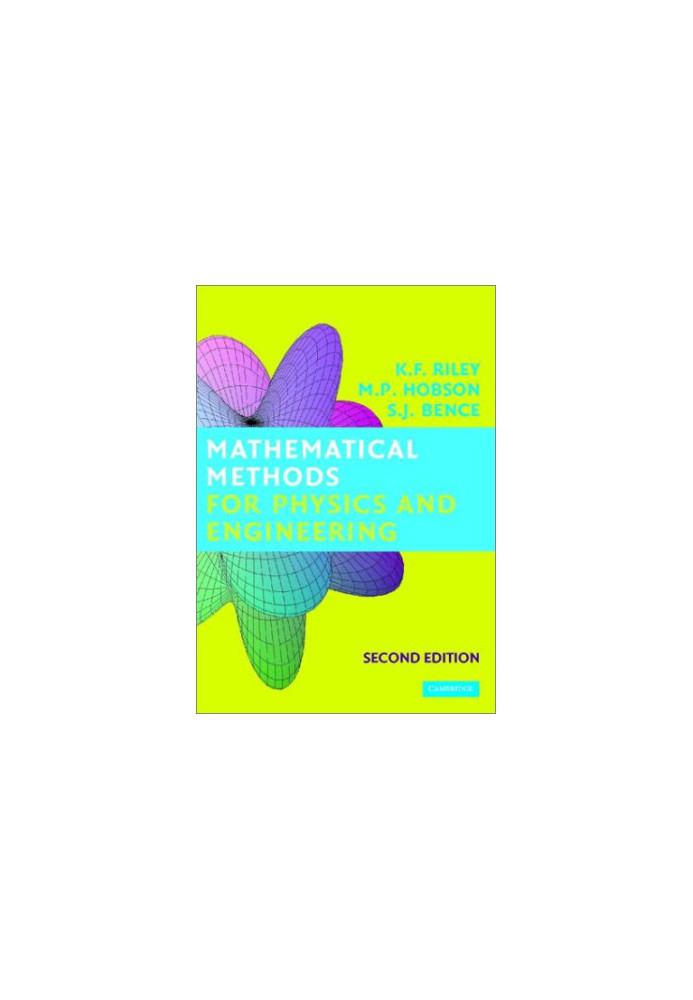 Mathematical Methods for Physics and Engineering: A Comprehensive Guide