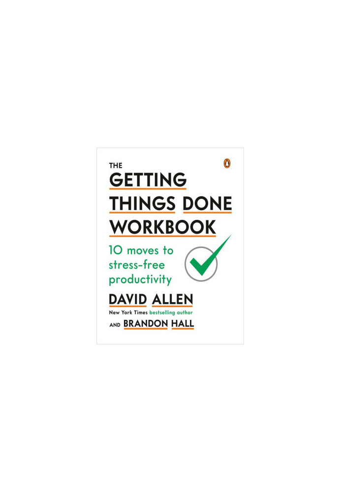 The Getting Things Done Workbook: 10 Moves to Stree-Free Productivity