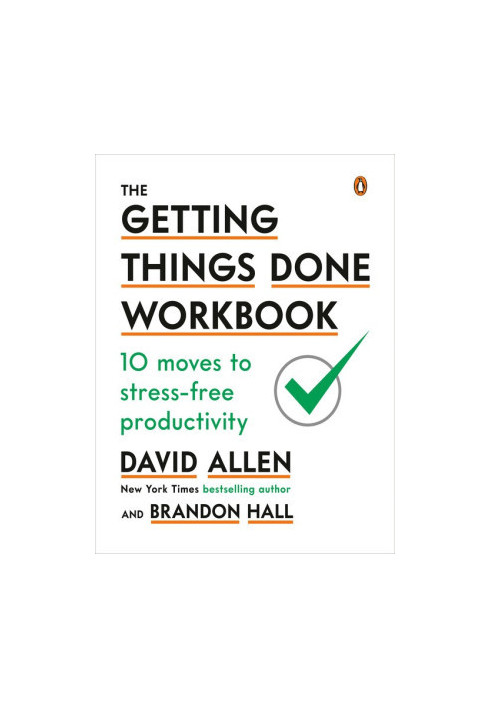 The Getting Things Done Workbook: 10 Moves to Stree-Free Productivity