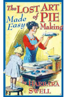 The lost art of pie making made easy