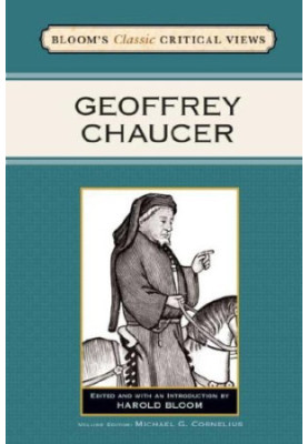Geoffrey Chaucer (Bloom's Classic Critical Views)