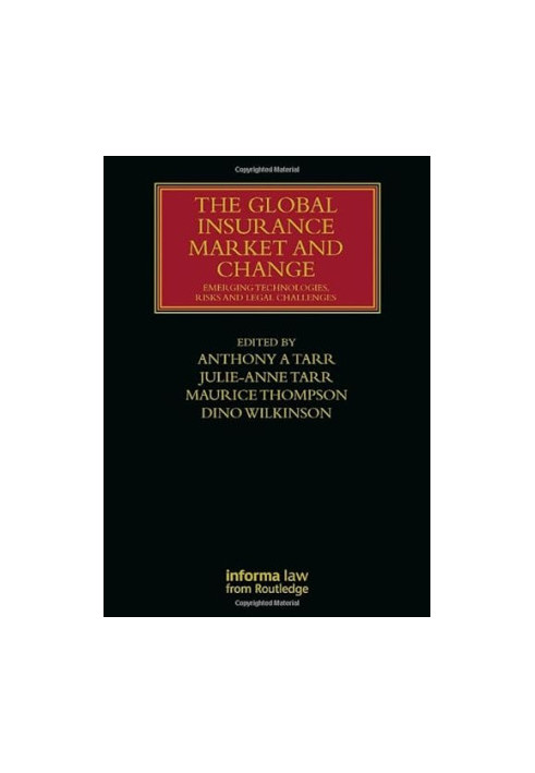 The Global Insurance Market and Change: Emerging Technologies, Risks and Legal Challenges (Lloyd's Insurance Law Library)