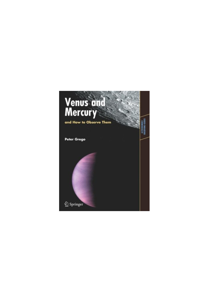 Venus and Mercury, and How to Observe Them (Astronomers' Observing Guides)