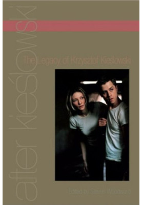 After Kieślowski: The Legacy of Krzysztof Kieślowski