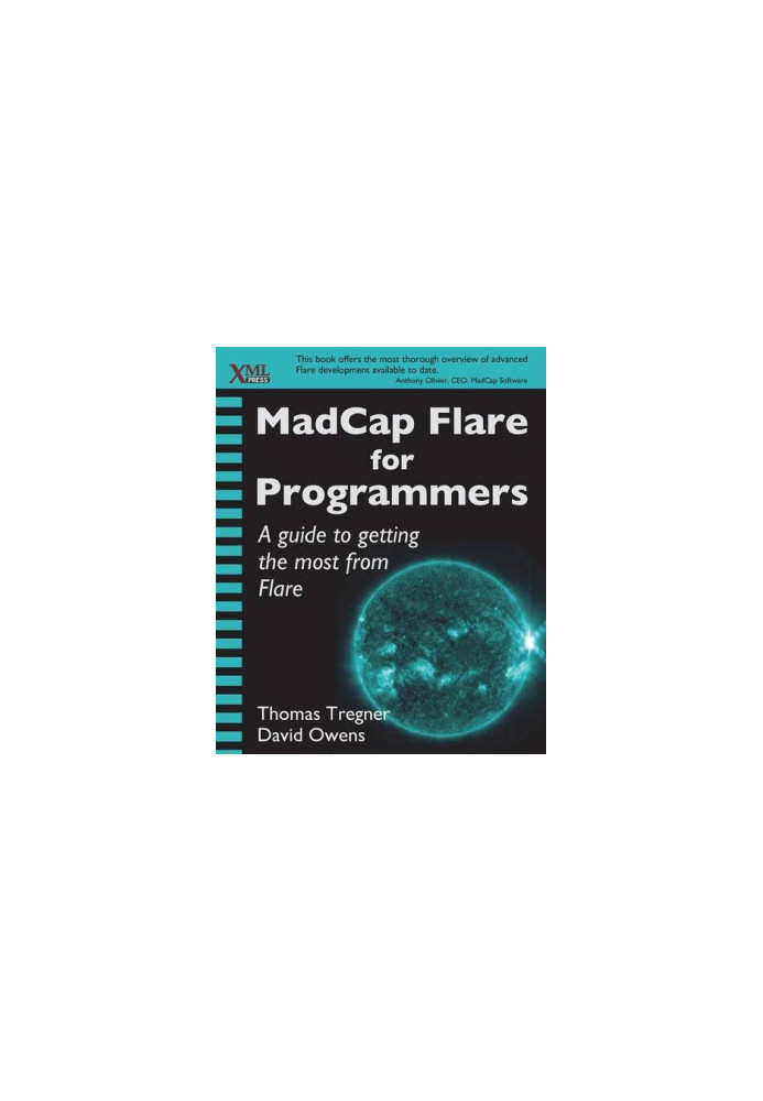 MADCAP FLARE FOR PROGRAMMERS : a guide to getting the most from flare