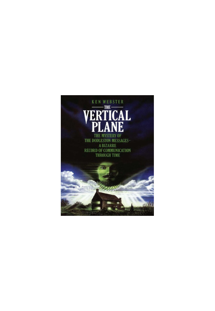 The Vertical Plane: The Mystery of the Dodleston Messages Webster, Ken
