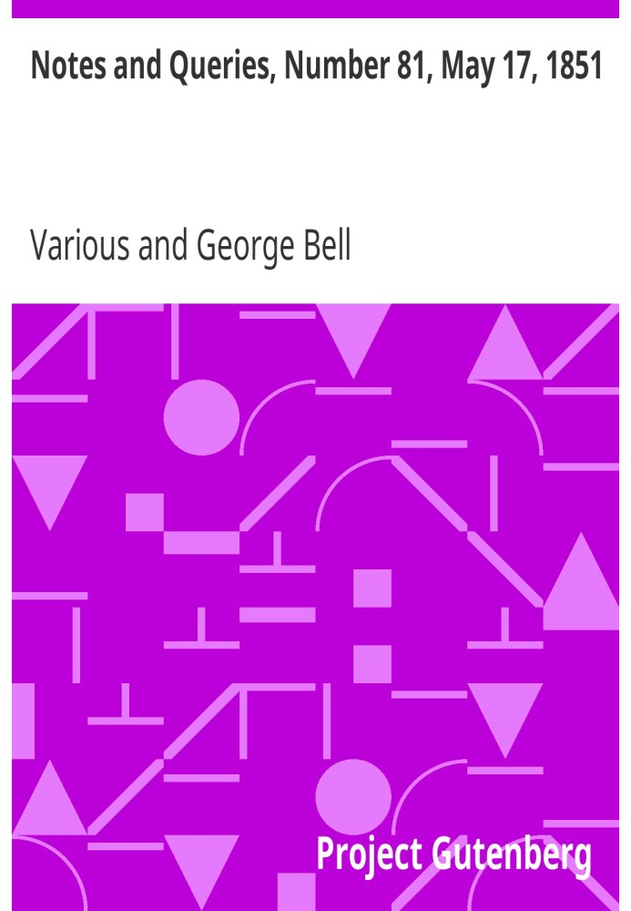 Примітки та запитання, номер 81, 17 травня 1851 р. Засіб спілкування для літераторів, художників, антикварів, генеалогів тощо.