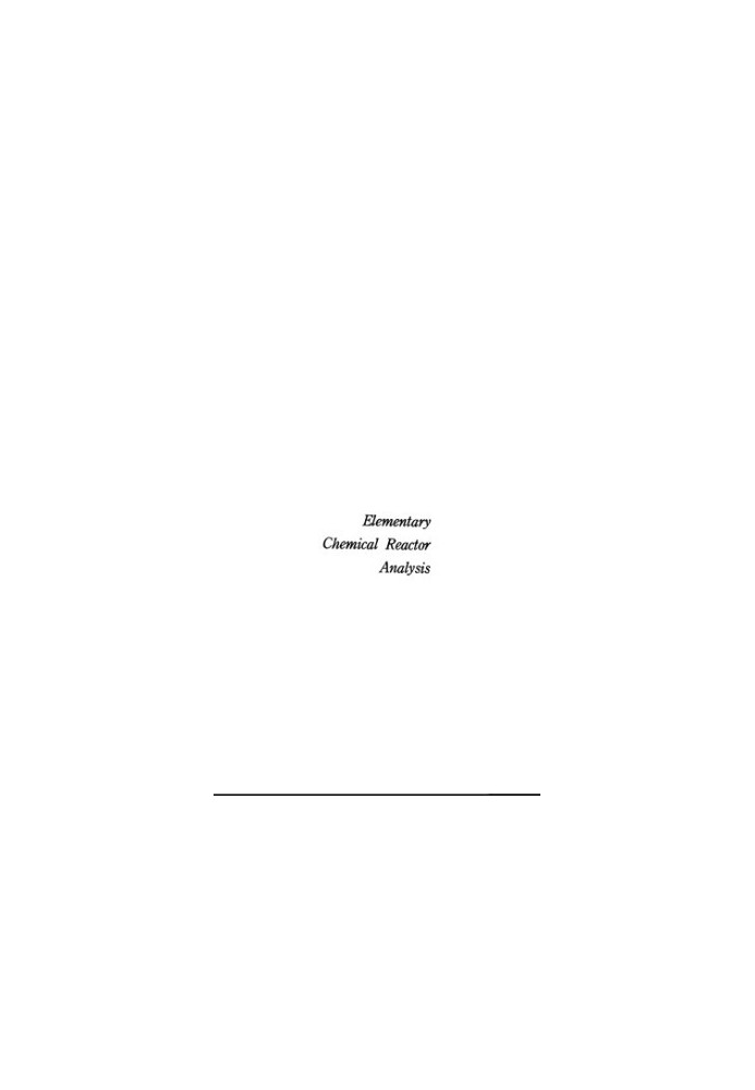 Elementary Chemical Reactor Analysis (Butterworth's Series in Chemical Engineering)