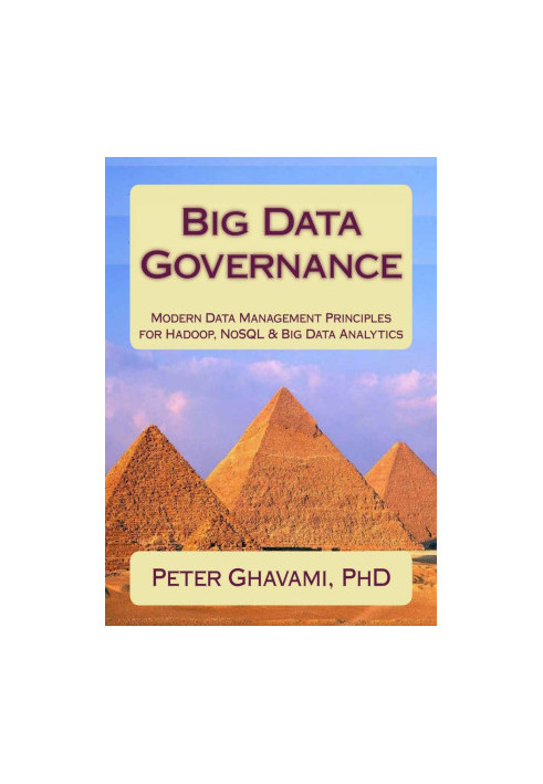 Big Data Governance: Modern Data Management Principles for Hadoop, Nosql & Big Data Analytics