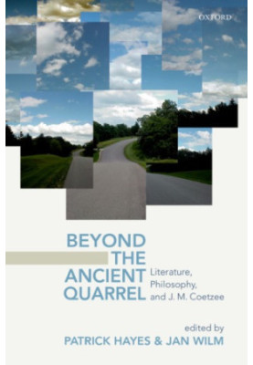 Beyond the ancient quarrel: literature, philosophy, and J.M. Coetzee