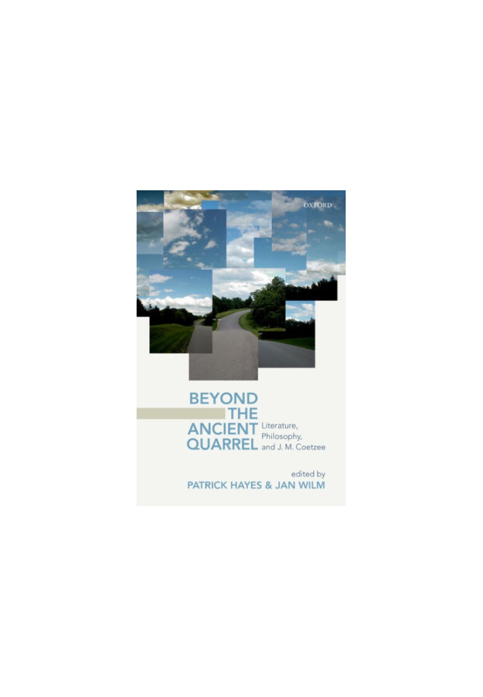 Beyond the ancient quarrel: literature, philosophy, and J.M. Coetzee