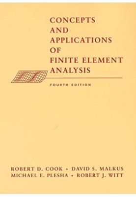 Concepts and Applications of Finite Element Analysis, 4th Edition