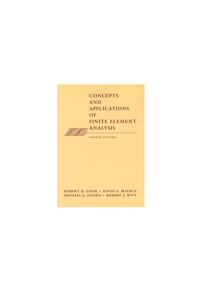 Concepts and Applications of Finite Element Analysis, 4th Edition