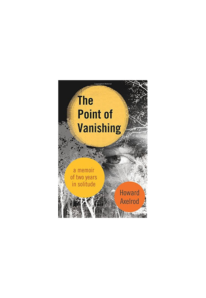 The Point of Vanishing: A Memoir of Two Years in Solitude