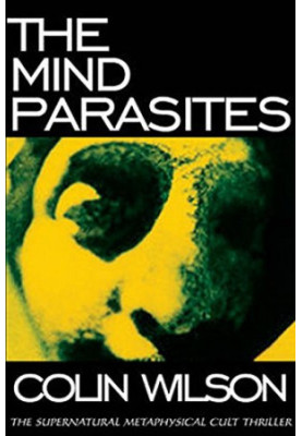 The Mind Parasites: The Supernatural Metaphysical Cult Thriller