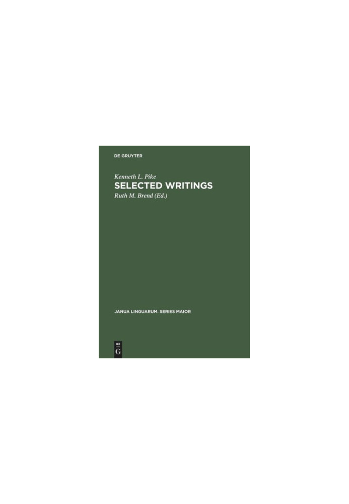 Selected Writings: To Commemorate the 60th Birthday of Kenneth Lee Pike