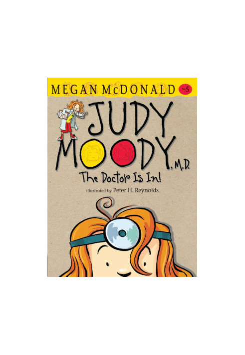 [Judy Moody 05] • The Doctor Is In!