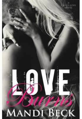 [Caged Love 02] • Love Burns