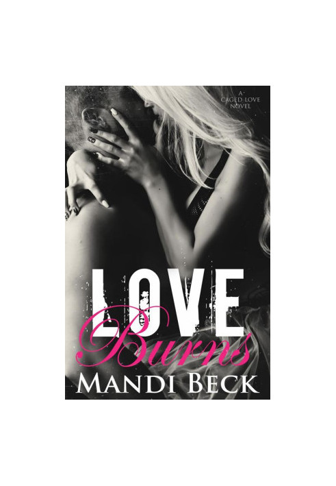 [Caged Love 02] • Love Burns