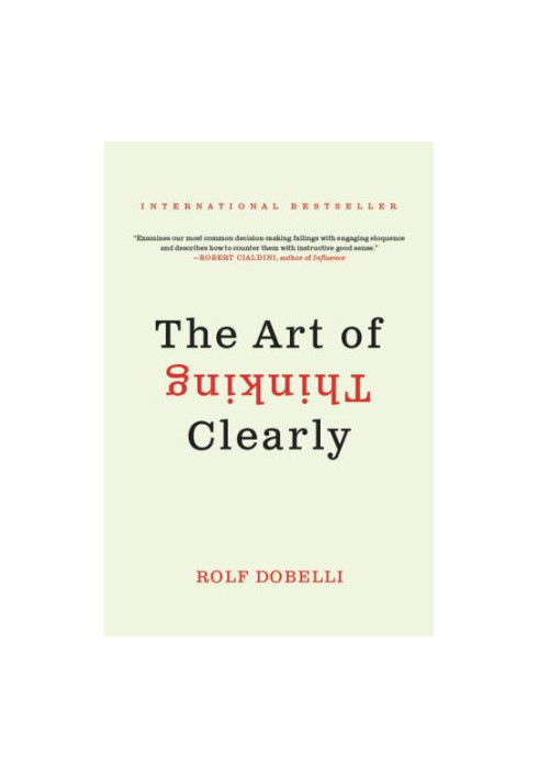 The Art of Thinking Clearly