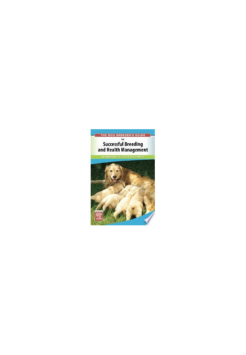 The Dog Breeder's Guide to Successful Breeding and Health Management