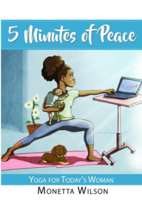 5 Minutes of Peace: Yoga for Today's Woman