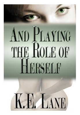 And Playing the Role of Herself